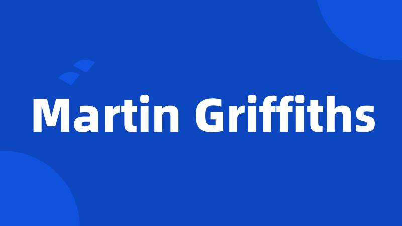 Martin Griffiths