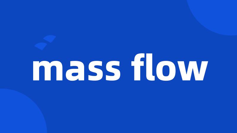 mass flow