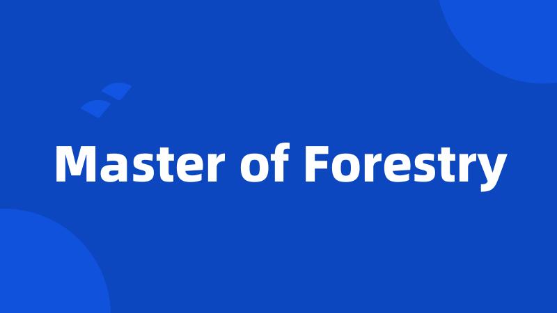 Master of Forestry