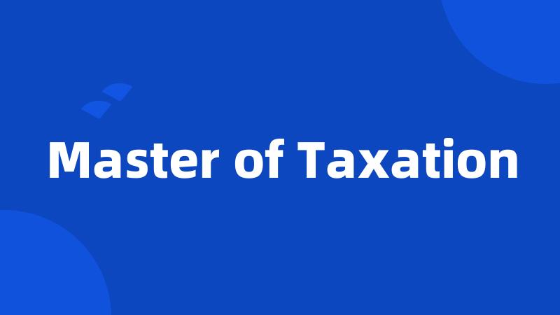 Master of Taxation