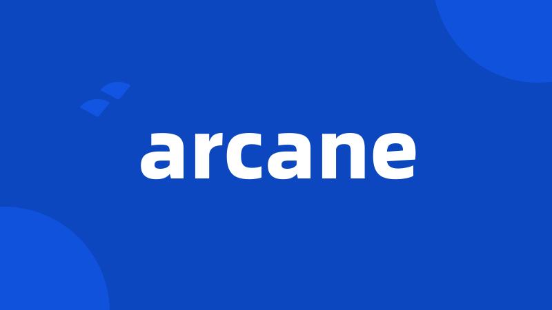 arcane