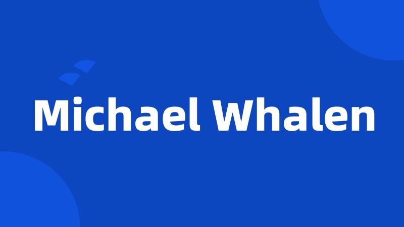 Michael Whalen