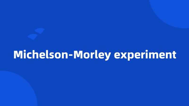 Michelson-Morley experiment