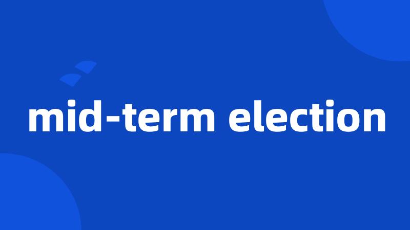 mid-term election