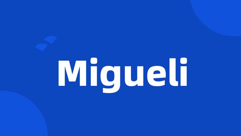 Migueli