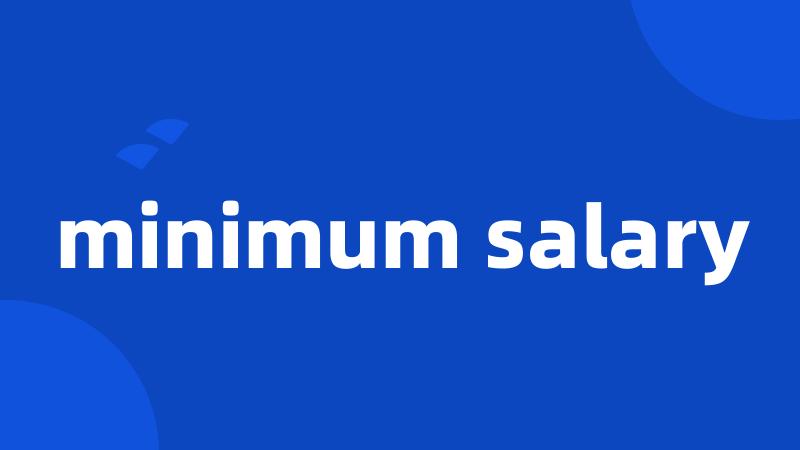 minimum salary