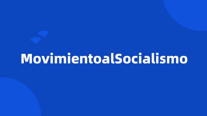 MovimientoalSocialismo