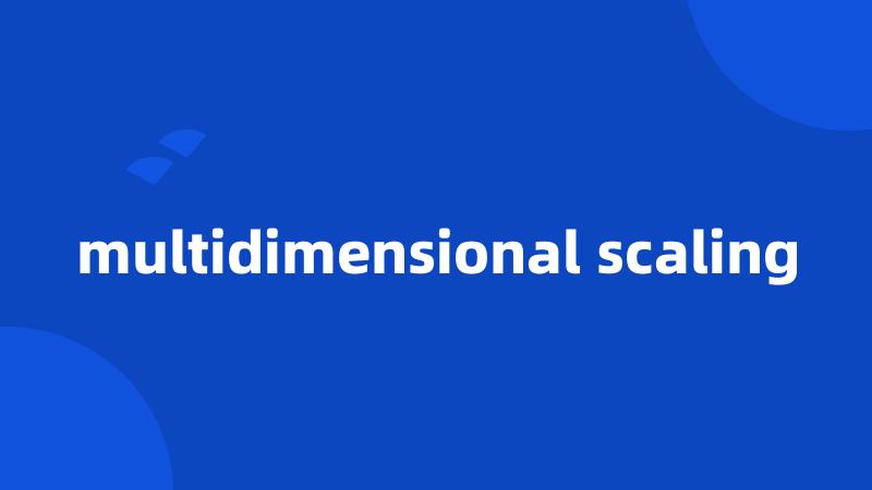 multidimensional scaling