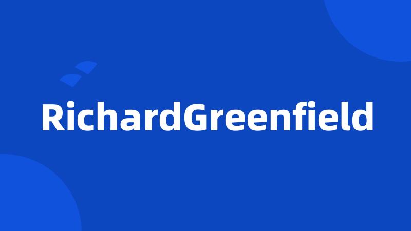 RichardGreenfield