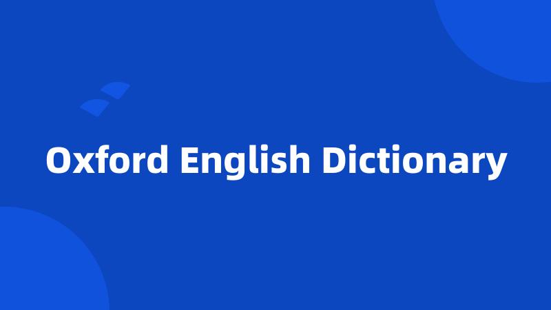 Oxford English Dictionary