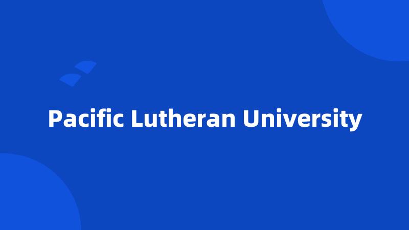 Pacific Lutheran University