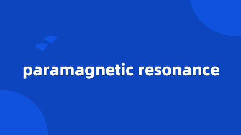 paramagnetic resonance