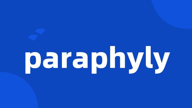 paraphyly