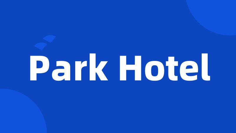 Park Hotel