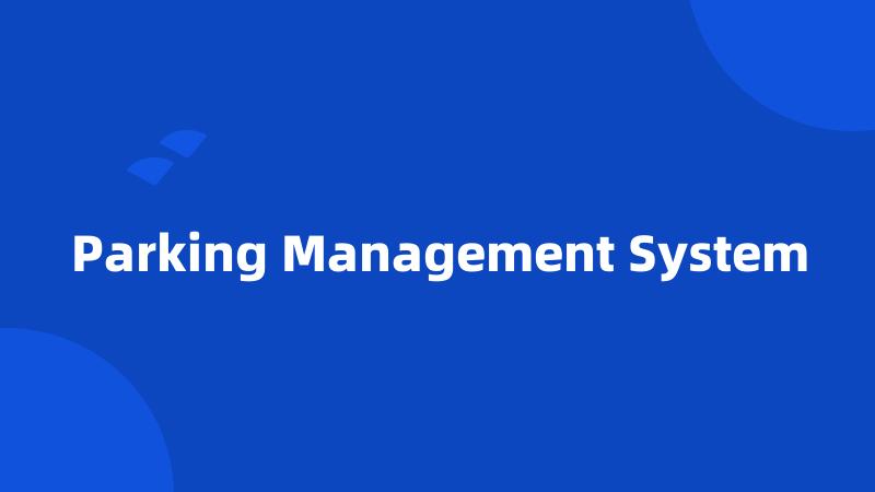 Parking Management System