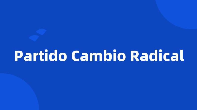 Partido Cambio Radical