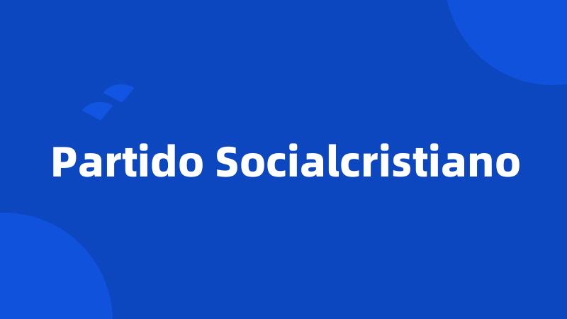 Partido Socialcristiano