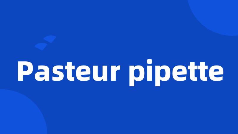 Pasteur pipette