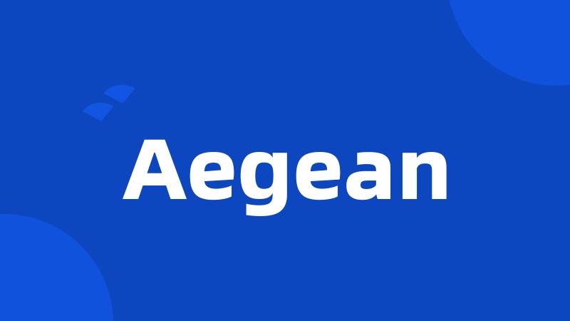 Aegean