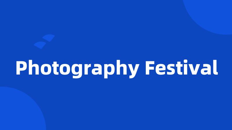 Photography Festival