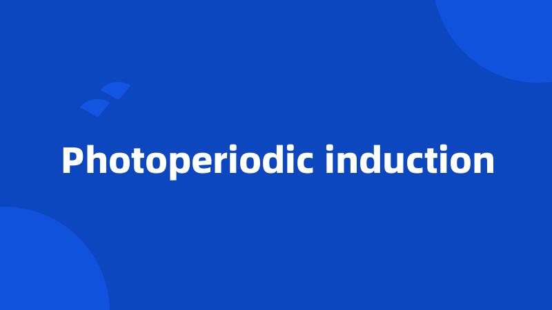 Photoperiodic induction