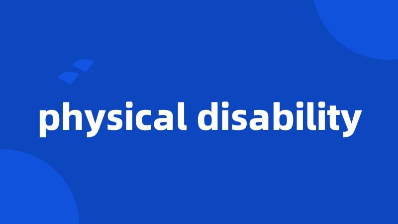 physical disability