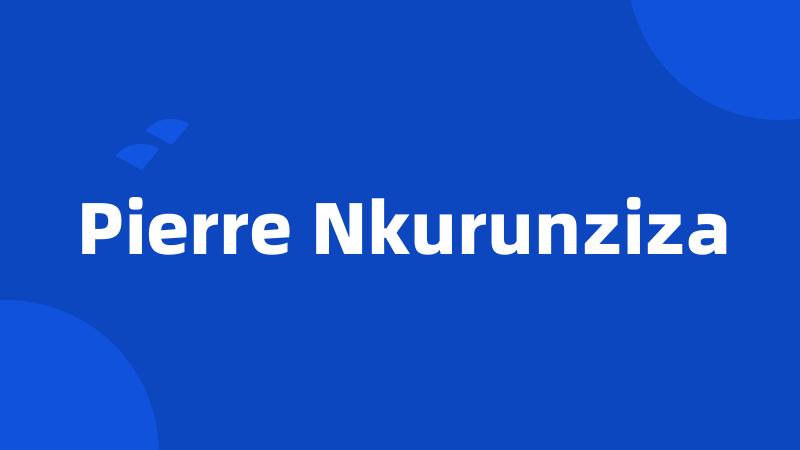 Pierre Nkurunziza