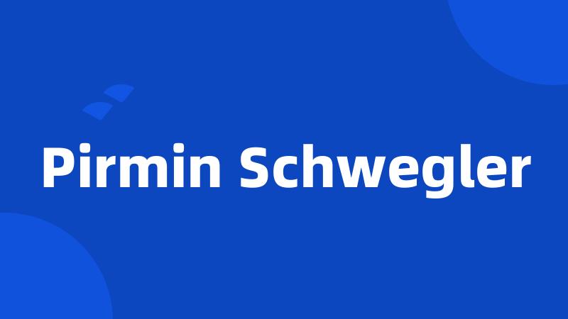 Pirmin Schwegler