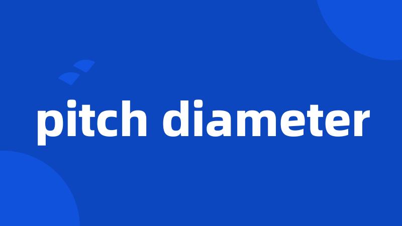 pitch diameter