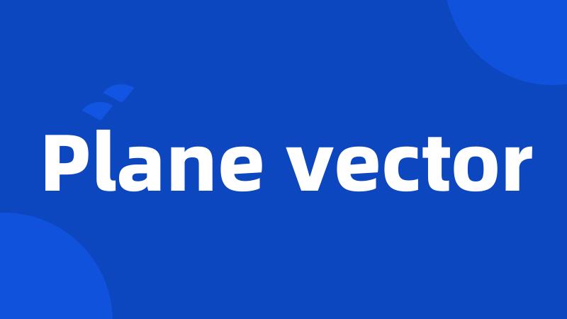 Plane vector