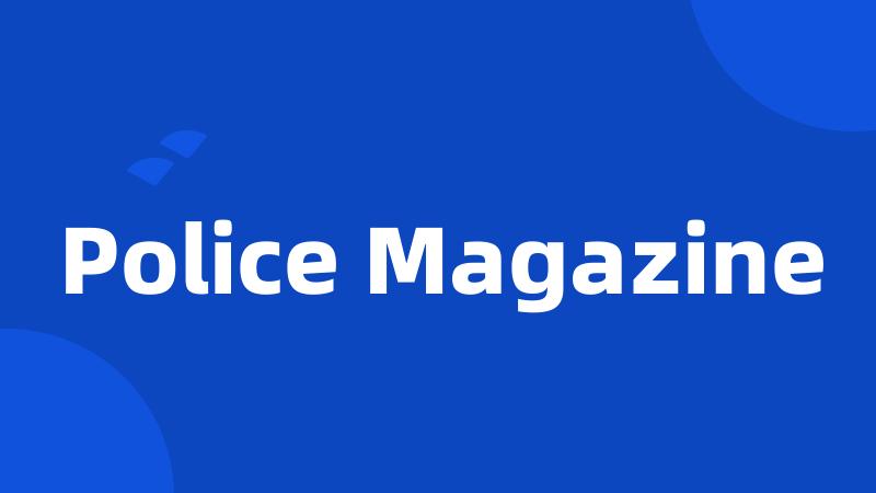 Police Magazine