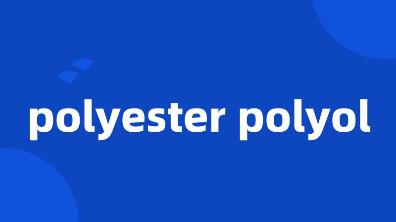 polyester polyol