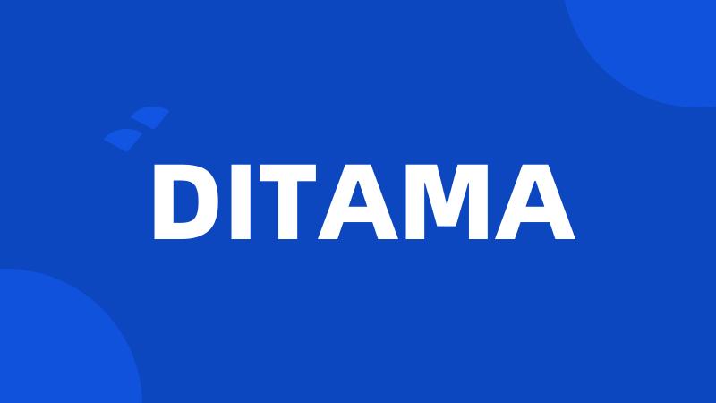 DITAMA