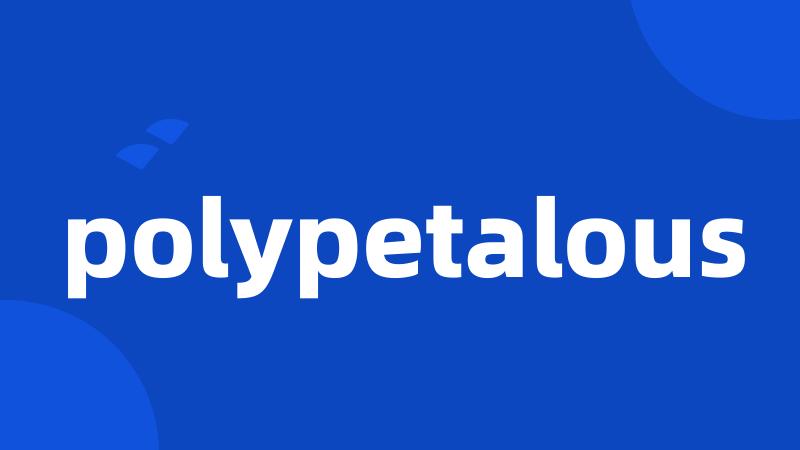 polypetalous