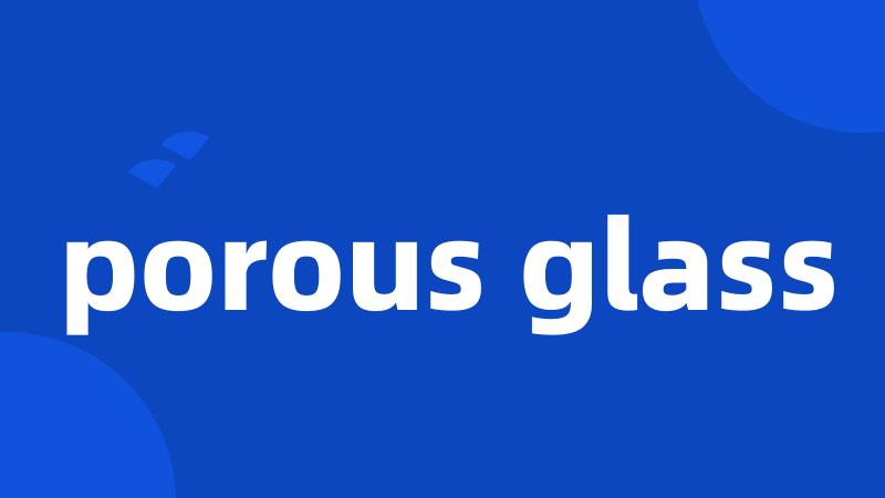 porous glass