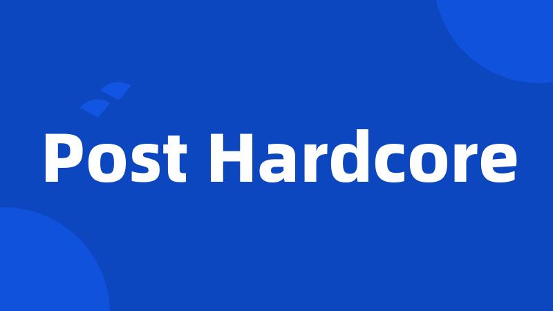 Post Hardcore