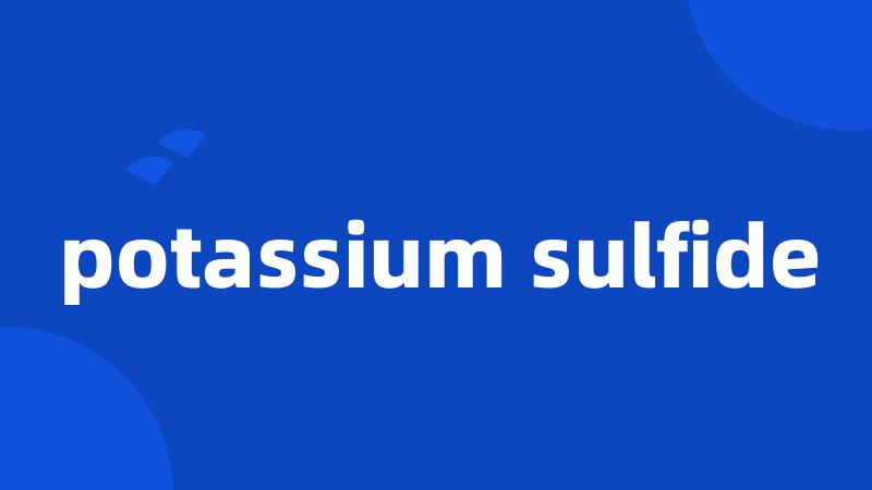 potassium sulfide