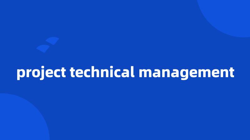 project technical management