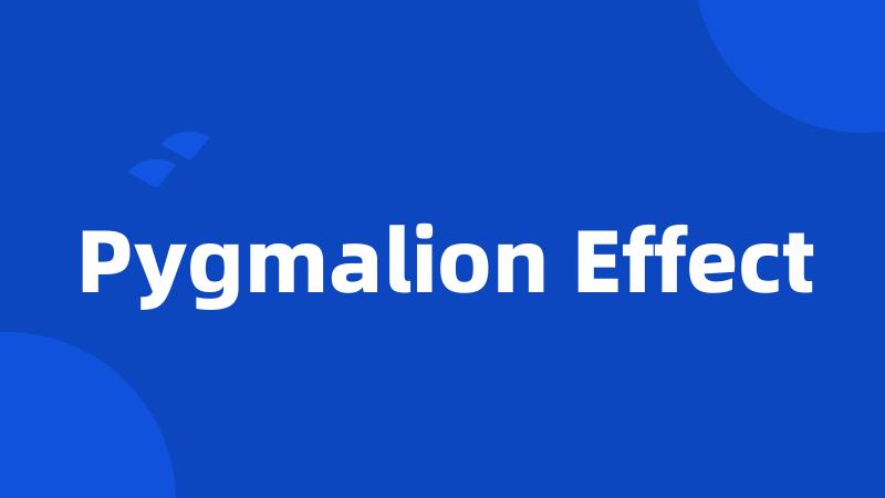 Pygmalion Effect