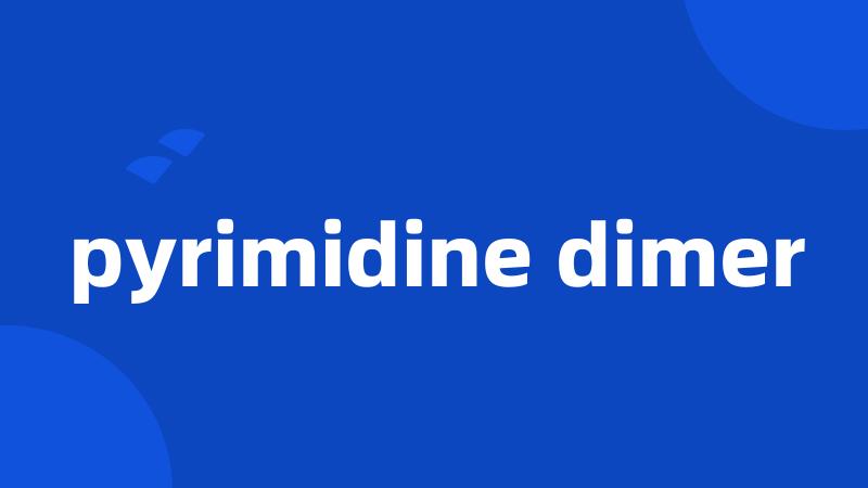 pyrimidine dimer