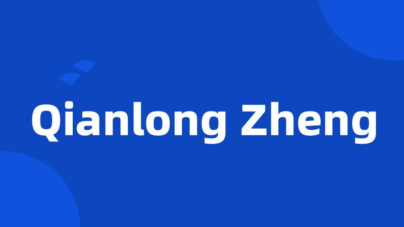 Qianlong Zheng