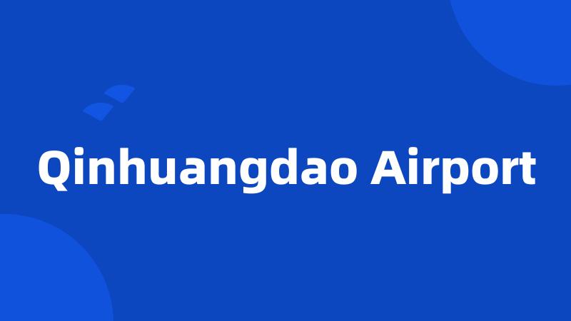 Qinhuangdao Airport