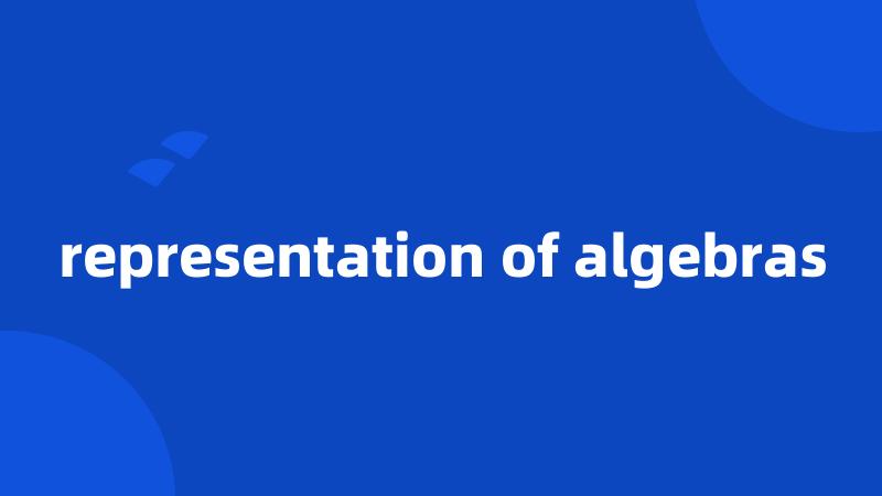 representation of algebras