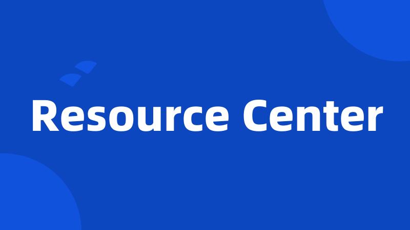 Resource Center