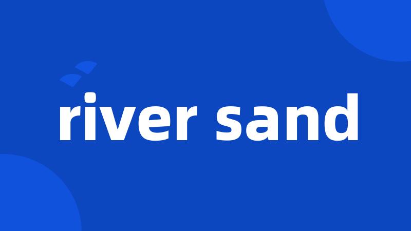 river sand