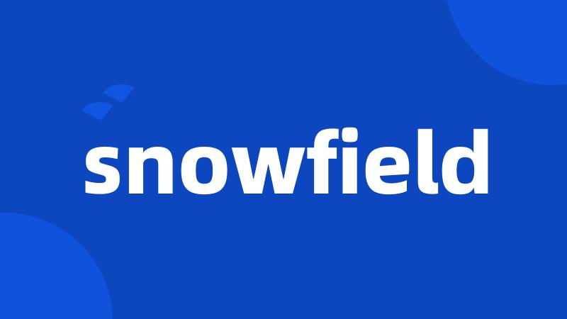 snowfield