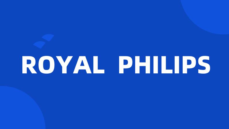 ROYAL  PHILIPS