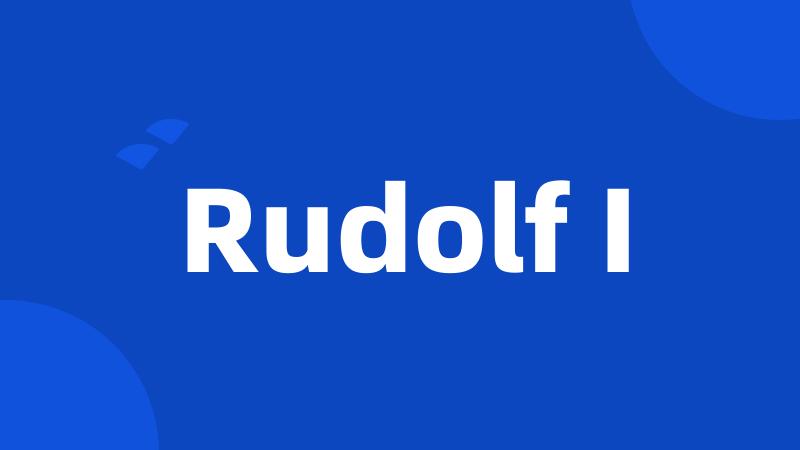 Rudolf I