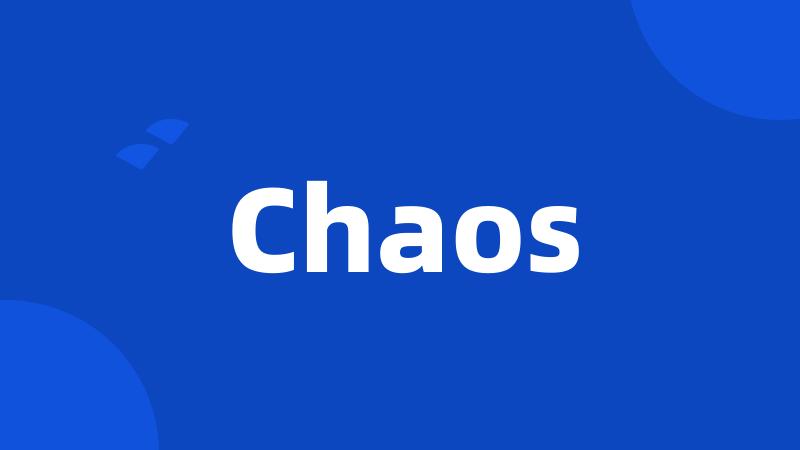 Chaos