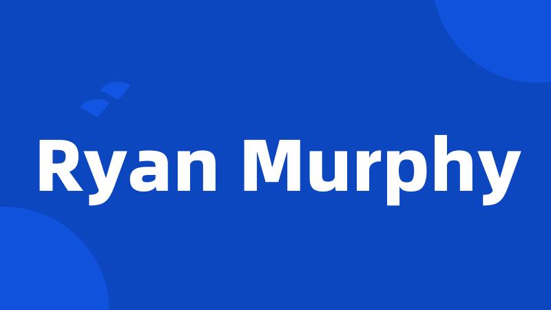 Ryan Murphy